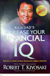 Rich Dad's Increase Your Financial IQ : Kelola Uang Anda Dengan Lebih Cerdas