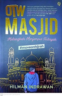 OTW Masjid : Melangkah Menjemput Hidayah