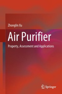 Air Purifier : Property, Assessment and Applications