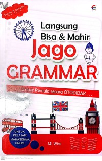 Langsung Bisa Dan Mahir Jago Grammar Untuk Penulis Secara Otodidak