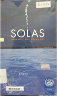 Solas : Amendments 2003, 2004 and 2005