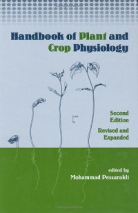 Handbook Of Plant And Crop Physiology Revised And Expanded