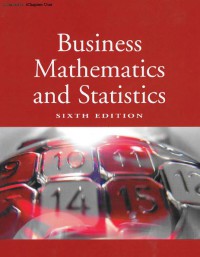 Business Mathematics And Statistics, Sixth Edition