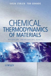 Chemical Thermodynamics Of Materials : Macroscopic And Microscopic Aspects