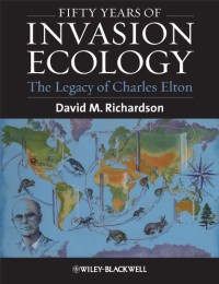 Fifty Years of Invasion Ecology : The Legacy of Charles Elton