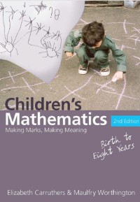 Children's Mathematics : Making Marks, Making Meaning