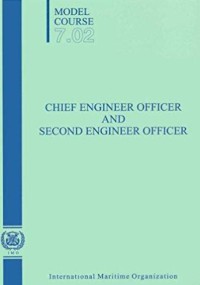 Model Course 7.02 Chief Engineer Officer and Second Engineer Officer