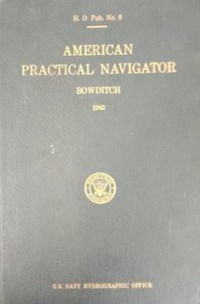 American Practical Navigator An Epitome of Navigation