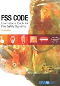 FSS Code: International Code For Fire Safety Systems 2015 Edition
