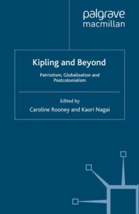 Kipling and Beyond :patriotism , GLobalisation and Postcolonialism