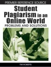 Student Plagiarism In An Online World : Problems And Solutions