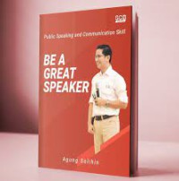 Public Speaking and Communication Skill : Be A Great Speaker