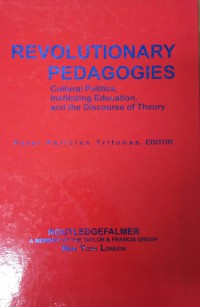 Image of Revolutionary Pedagogies (Cultural Politics, Instituting Education, and The Discourse Of Theory)