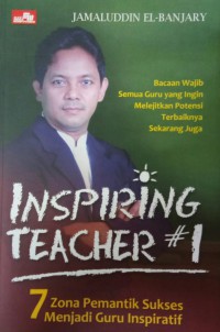 Image of Inspiring Teacher (7 Zona Pemantik Sukses Menjadi Guru Inspiratif)