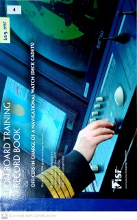 Image of On Board Training Record Book For Officers In Charge Of A Navigational Watch (Deck Cadets) On Ships Of 500 Gross Tonnage Or More Based On The Competence Requirements Of The 2010 Amendments To The IMO STCW Convention