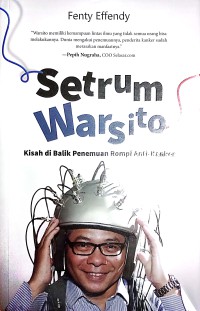 Image of Setrum Warsito : Kisah Di Balik Rompi Anti Kanker