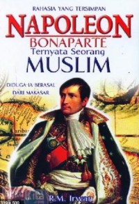 Image of Rahasia yang Tersimpan Napoleon Bonaparte Ternyata Seorang Muslim