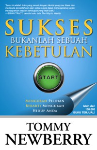 Image of Sukses Bukanlah Sebuah Kebetulan