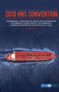 Image of 2010 HNS Convention International Convention on Liability and Compensation for Damage in Connection with the Carriege of Hazardous and Noxious Substances by Sea, 2010, 2013 Edition