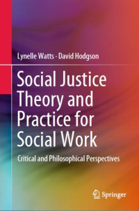 Image of Social Justice Theory and Practice for Social Work : Critical and Philosophical Perspectives