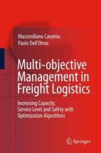 Image of Multi-objective Management in Freight Logistics : Increasing Capacity, Service Level and Safety with Optimization Algorithms