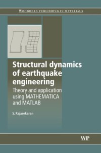 Image of Structural Dynamics Of Earthquake Engineering : Theory And Application Using Mathematica And Matlab