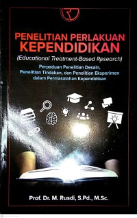 Image of Penelitian Perlakuan Kependidikan (Educational Treatment - Based Research)