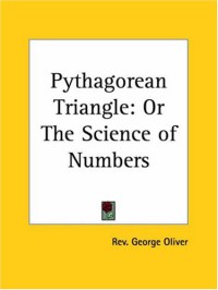 Image of Pythagorean Triangle : or The Science of Numbers