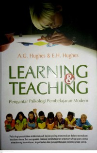 Image of Learning And Teaching : Pengantar Psikologi Pembelajaran Modern