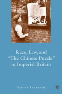 Image of Race, Law, and â€œThe Chinese Puzzleâ€ in Imperial Britain