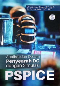 Image of Analisis Dan Desain Penyearah DC Dengan Simulasi PSPICE