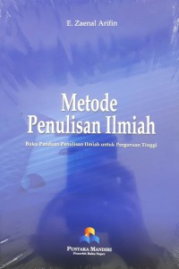 Image of Metode penulisan ilmiah : buku panduan penulisan ilmiah untuk perguruan tinggi