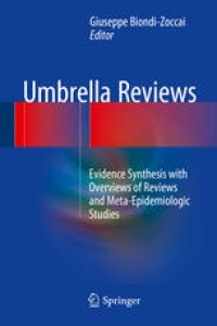Image of Umbrella Reviews : Evidence Synthesis with Overviews of Reviews and Meta-Epidemiologic Studies