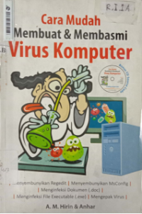 Image of Cara Mudah Membuat dan Membasmi Virus Komputer