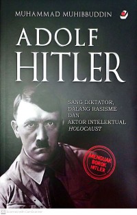 Image of Adolf Hitler : Sang Diktator, Dalang Rasisme, Dan Aktor Intelektual Holocaust