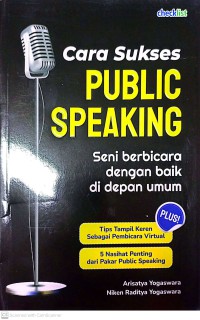 Image of Cara Sukses Public Speaking : Seni Berbicara Dengan Baik Di Depan Umum