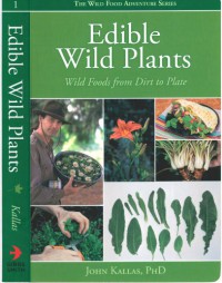 Image of Edible Wild Plants : Wild Foods From Dirt To Plate (The Wild Food Adventure Series, Book 1)