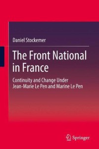 Image of The Front National in France : Continuity and Change Under Jean-Marie Le Pen and Marine Le Pen