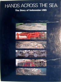 Image of Hands Across The Sea : The Story of Indonesian LNG