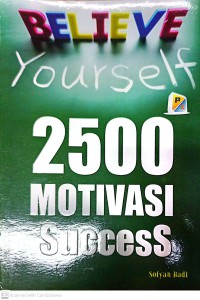 Image of Believe Yourself : 2500 Motivasi Success