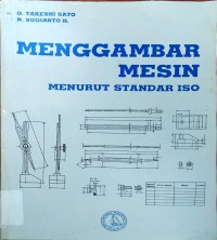 Image of Menggambar Mesin Menurut Standar ISO Cet.8