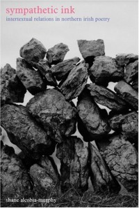 Image of Sympathetic Ink : Intertextual Relations in Northern Irish Poetry (Liverpool English Texts and Studies)