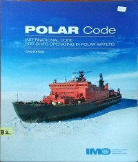 Image of POLAR Code : International Code for Ships Operating in Polar Waters 2016 Edition