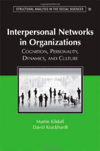 Image of Interpersonal Networks in Organizations : Cognition, Personality, Dynamics, and Culture (Structural Analysis in the Social Sciences)