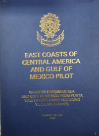 Image of East Coasts of Central America And Gulf of Mexico Pilot 2nd Ed.