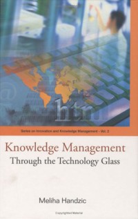Image of Knowledge Management : Through The Technology Glass (Series on Innovation and Knowledge Management)