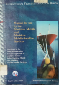 Image of Manual for use by the Maritime Mobile and Maritime Mobile-Satellite Service Edition 1999