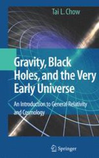 Image of Gravity, Black Holes, and the Very Early Universe : An Introduction to General Relativity and Cosmology