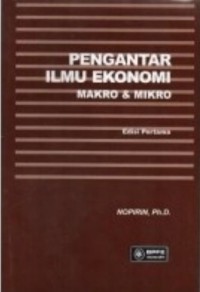 Image of Pengantar Ilmu Ekonomi : Mikro - Makro Ed. 1