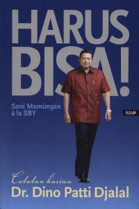 Image of Harus Bisa : Seni Memimpin Ala SBY